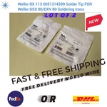 Lot Weller 113 0051314399 Tip For Dsx 80/DXV Soldering Irons. Fixed Price $70.00.